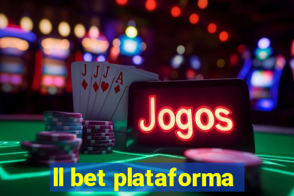 ll bet plataforma